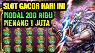 Slot Gacor Hari Ini Modal Receh 200 Ribu Rupiah Baru